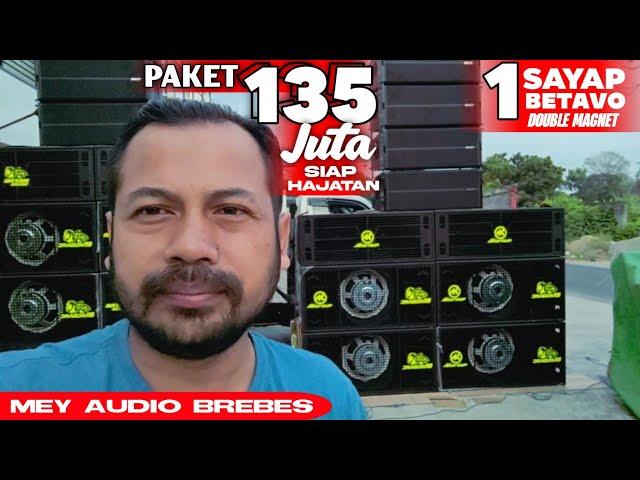 PAKET AUDIO 135 JUTA SUDAH SIAP NEGJOB PAKAI MIXER DIGITAL DAN BETAVO DOUBLE MAGNET MEY AUDIO BREBES