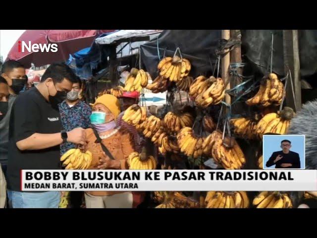 Bobby Nasution Blusukan ke Pasar Tradisional di Medan, Sumut - iNews Siang 01/10