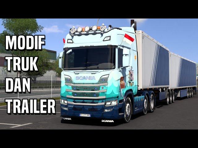 Waktunya kita Modifikasi Truk Dan Trailer | ETS2 Indonesia