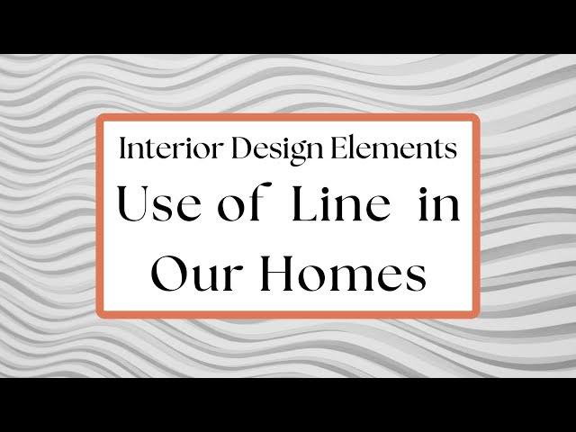 Elements of Design - Interior Design Element of Line - Home Interior Design