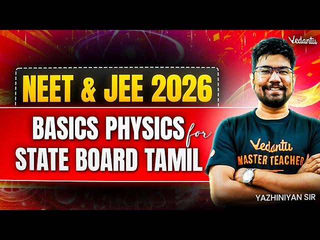 NEET & JEE 2026 | Vectors Basics | JEE Physics in Tamil | Yazhiniyan Sir
