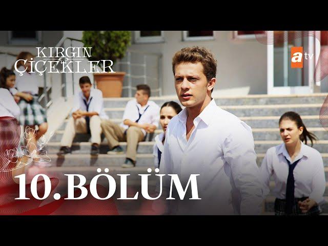 Kırgın Çiçekler 10. Bölüm - atv