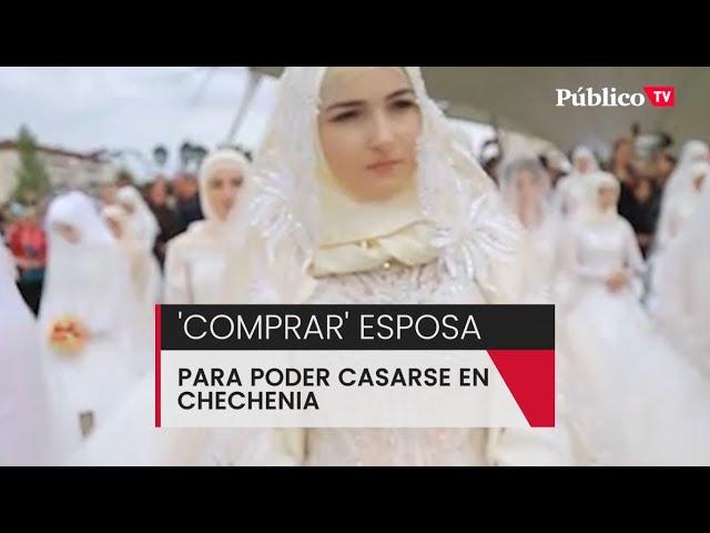 'Comprar' una esposa para poder contraer matrimonio en Chechenia