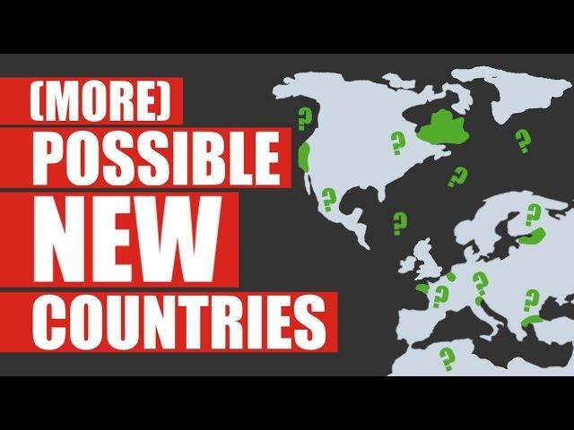 More New Countries That Might Exist Soon (Part 2)