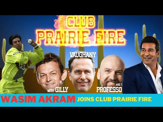 Pakistani great Wasim Akram talks World Cup Semi Finals on Club Prairie Fire with Gilly & Vaughany