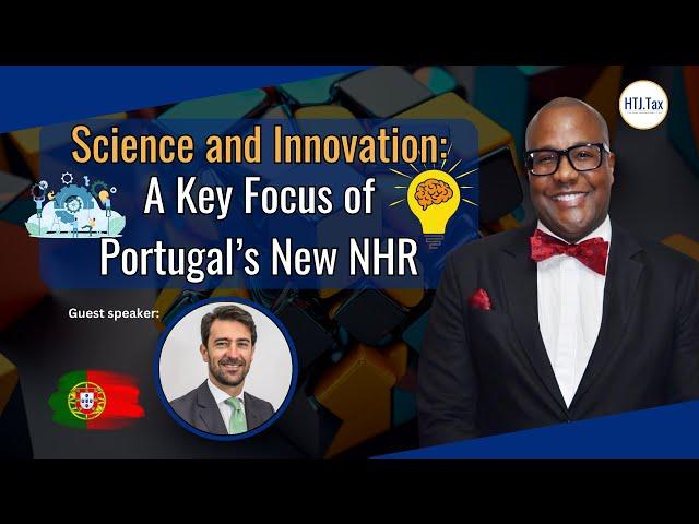 [ Offshore Tax ] Science and Innovation: A Key Focus of Portugal’s New NHR