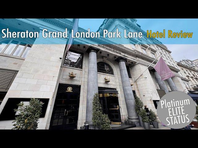 Sheraton Grand Park Lane London - Hotel Review