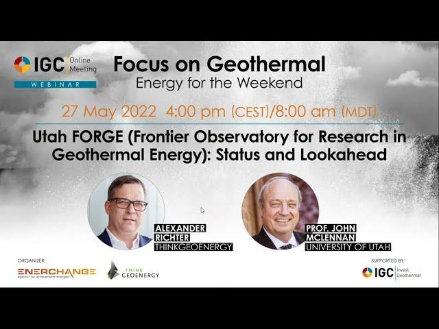 Focus on Geothermal: John McLennan (University of Utah): Utah FORGE - Status and Lookahead