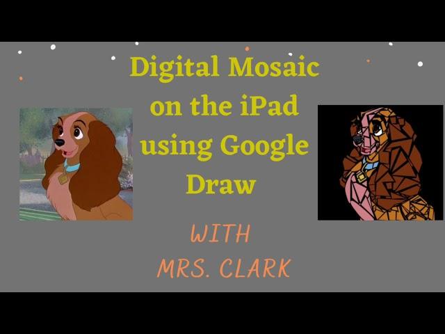 Digital Mosaic on the iPad using Google Draw