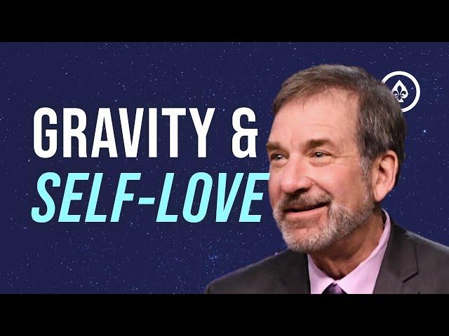 Gravity & Self-Love