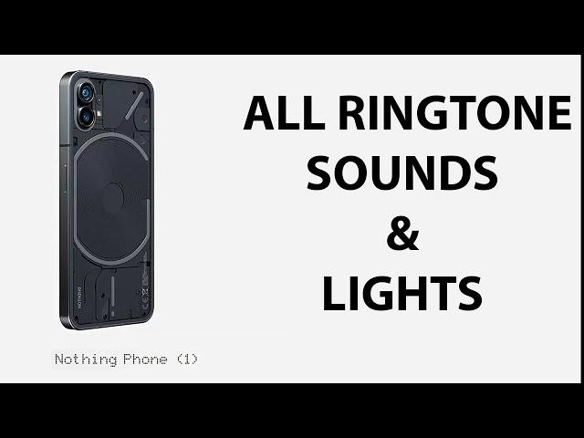 Nothing Phone (1): All Ringtones and Glyph Light Effects