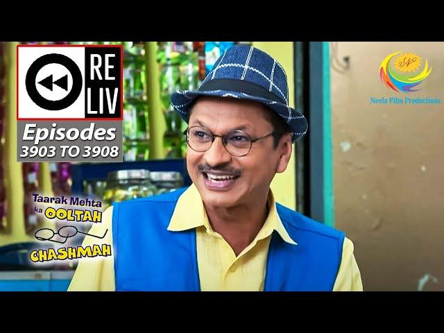 Weekly Reliv - Taarak Mehta Ka Ooltah Chashmah - Episodes 3903 To 3908 | 15 Oct To 21 Oct 2023