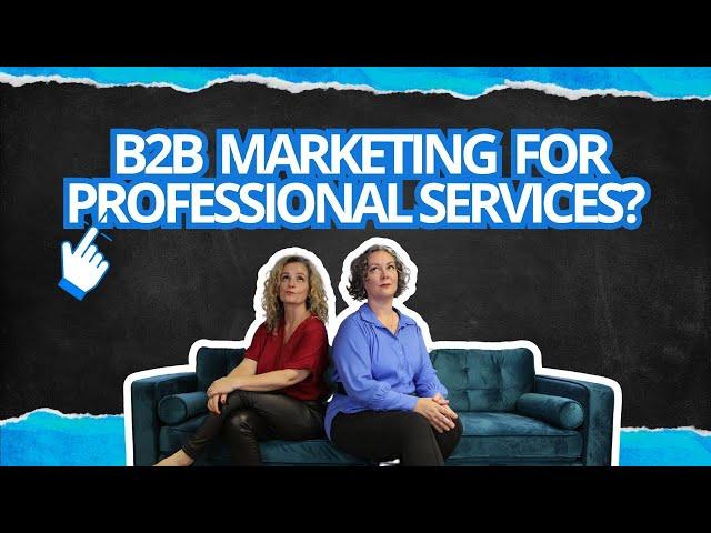 How B2B Marketing Works for Professional Services