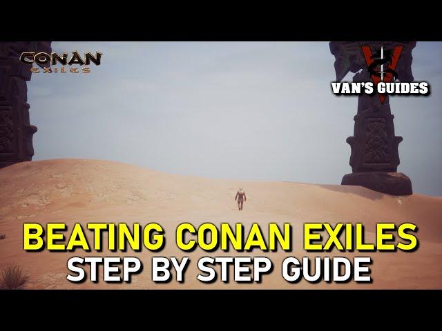 How to Beat Conan Exiles at Your Own Peril!