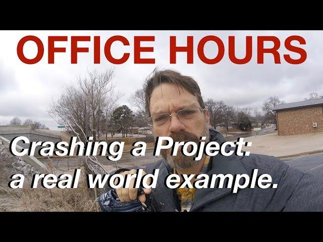 Office Hours: A real world example of crashing a project.