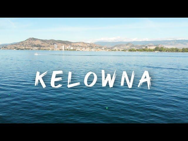 This is... Kelowna, BC -Canada's most beautiful small city - cinematic drone video