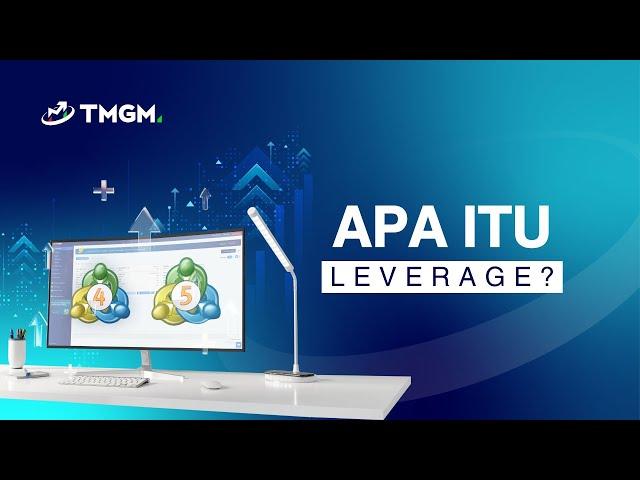 TMGM | Danai akun anda | Apa itu leverage?