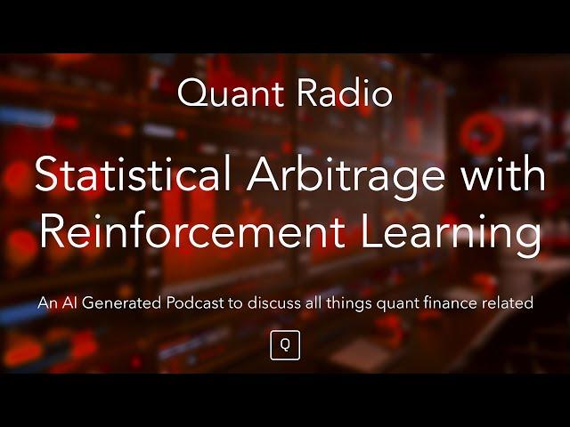 Quant Radio: Statistical Arbitrage with Reinforcement Learning