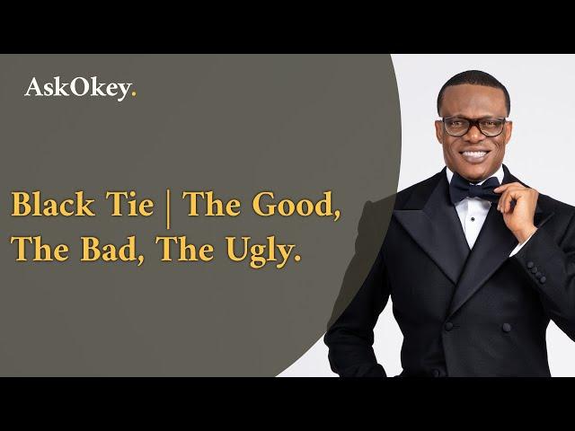 Black Tie | The Good, The Bad, The Ugly.