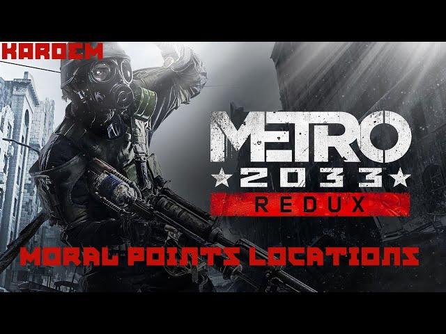 Metro 2033 Redux - All Moral Points Locations