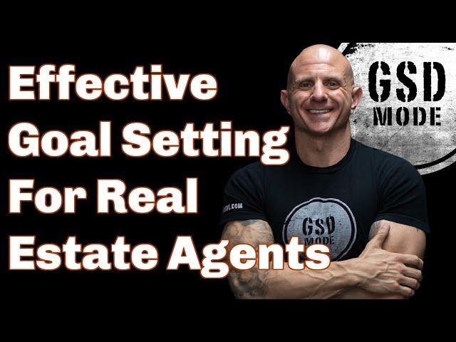 7 Steps To Effective Goal Setting So You Can Build The Real Estate Business & Life You Truly Want...