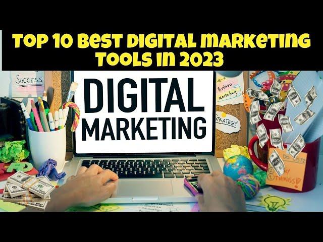 Top 10 Best digital Marketing Tool in 2023 -  The 10 Best Digital Marketing Tools to Help You Grow