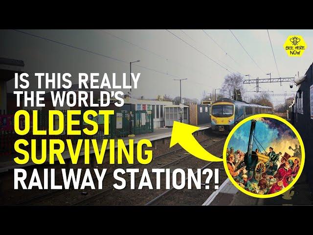 A Tour of the World's Oldest SURVIVING Passenger Railway Stations