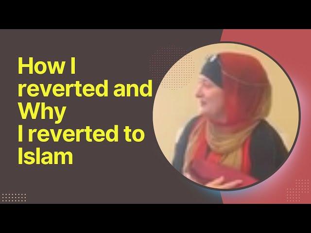 How I reverted and why I reverted to Islam I Real Stories