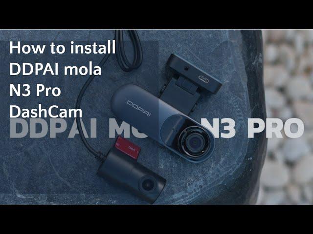 Dash Cam Installation Tips | How to Install DDPAI mola N3 Pro Dash Cam?