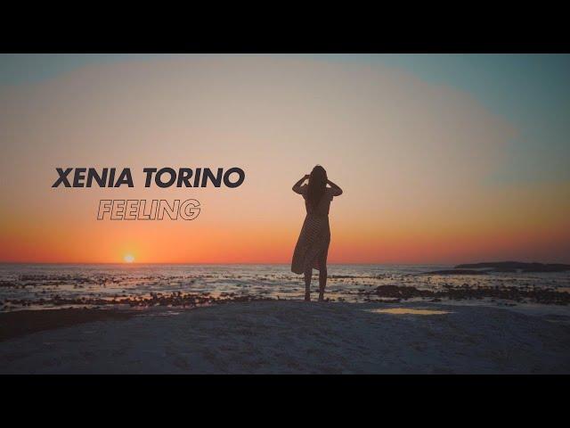 Xenia Torino (UA) - Feeling  (Official Video)