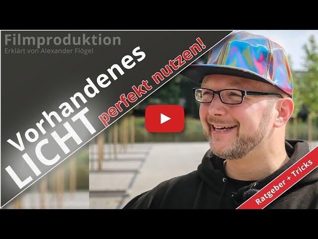 Vorhandenes LICHT optimal nutzen - Ratgeber Filmproduktion von Alexander Flögel