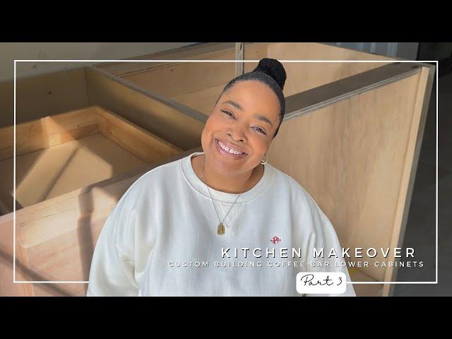 Part 3 -  Kitchen Makeover | Custom Building Lower Coffee Bar Cabinets