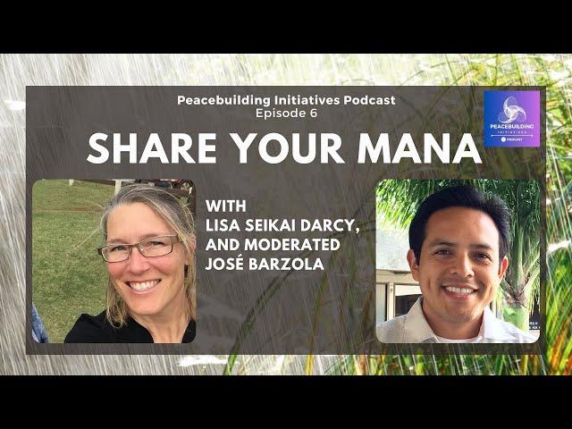 20250205 | Peacebuilding Initiatives | Episode 6 | Lisa Seikai Darcy
