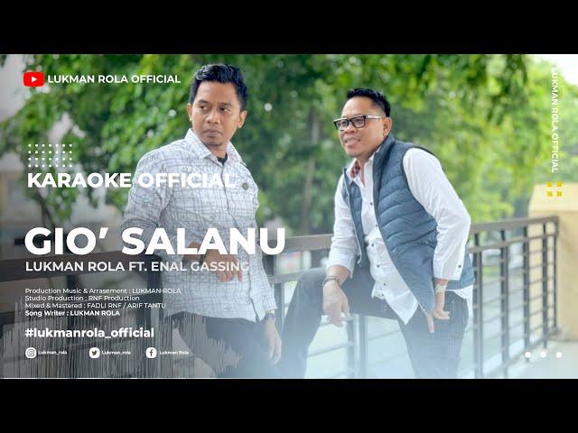 KARAOKE (Nada Standar) - GIO SALANU | Lukman Rola ft. Enal Gassing