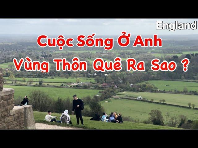 Người Việt Ở Anh | Cuộc Sống Vùng Thôn Quê Ở Anh Ra Sao ? | Cuộc Sống Anh Quốc