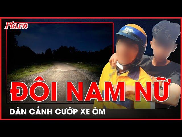 Cô gái điều xe ôm đến khu vực vắng ở TP Thủ Đức cho đồng phạm cướp xe - PLO