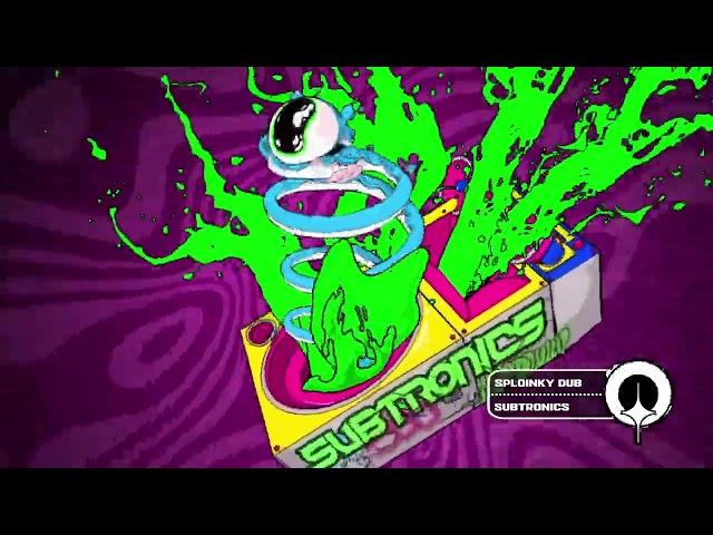 Subtronics - Sploinky Dub (feat. Grech)