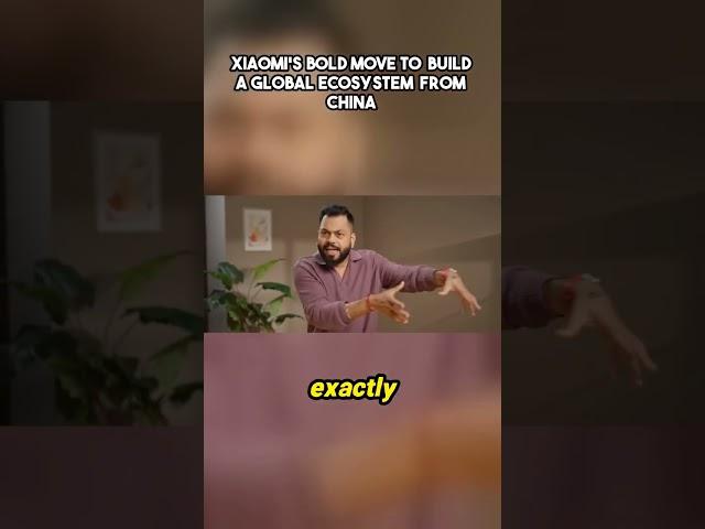 Xiaomi's Bold Move to Build a Global Ecosystem from China online video cutter com #funny#gaming#TECH