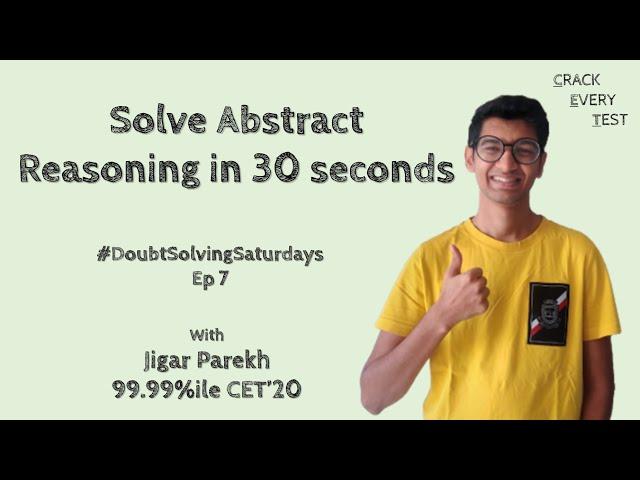 Solve Abstract Reasoning in 30 secs | #DoubtSolvingSaturday Ep 7 | MBA CET 99.99 %iler Jigar Parekh