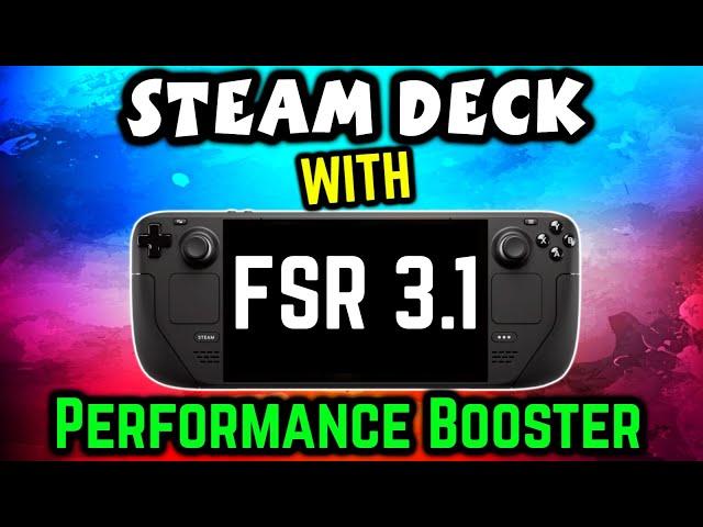 Steam Deck With AMD FSR 3.1: Before & After! Witness the Performance Transformation