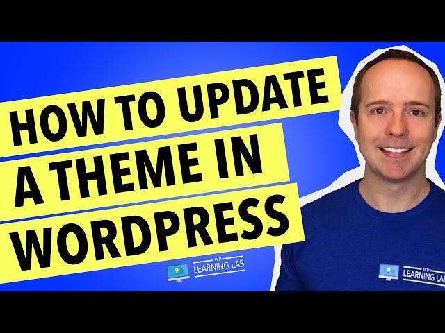 How To Update A Theme In WordPress - WordPress Theme Update