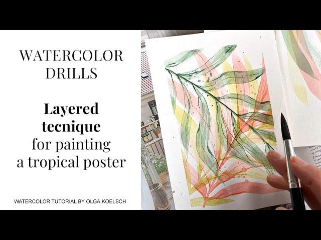 Watercolor Drills - Painting palm leaves in Layered technique
