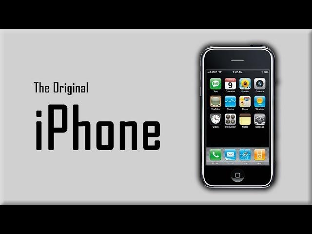 The Original iPhone - Changing an Industry