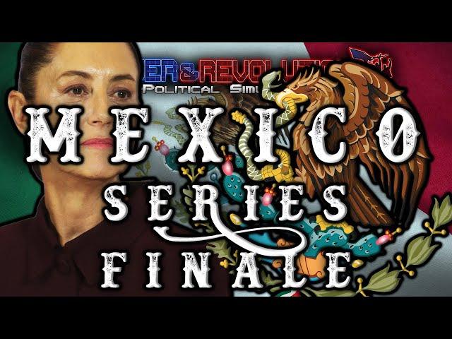 MEXICO | Episode XXX | SERIES FINALE.