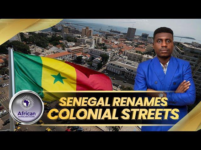 Senegal Renames Streets Bearing French Colonial Names with Senegalese Heroes