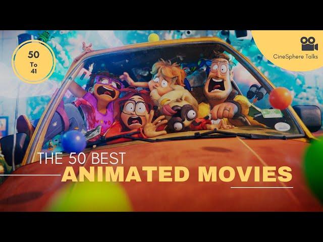 Top 50 Best Animated Movies | Part 1: 50-41