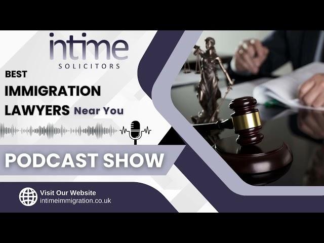 Best Immigration Lawyers Near You | Immigration Lawyers in the UK | Top Immigration Law Firm