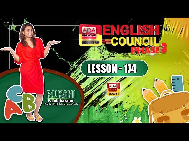 ADA DERANA ENGLISH COUNCIL| PHASE 03 |LESSON 174|