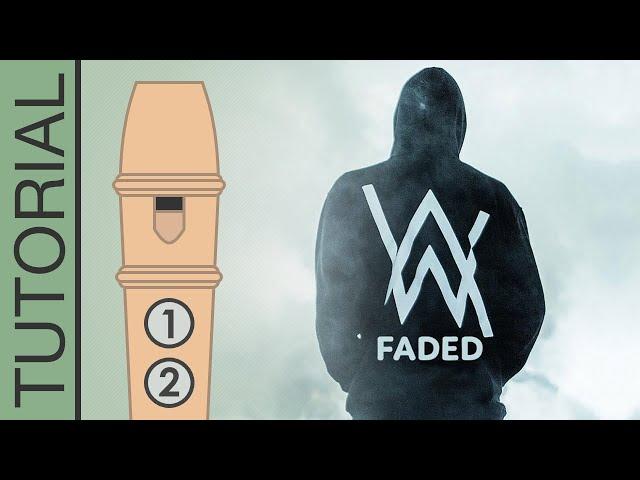 Faded (Alan Walker) - Recorder Flute Tutorial