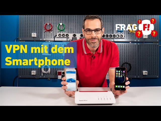 VPN: Mit Smartphone von unterwegs auf die FRITZ!Box | Frag FRITZ! 020